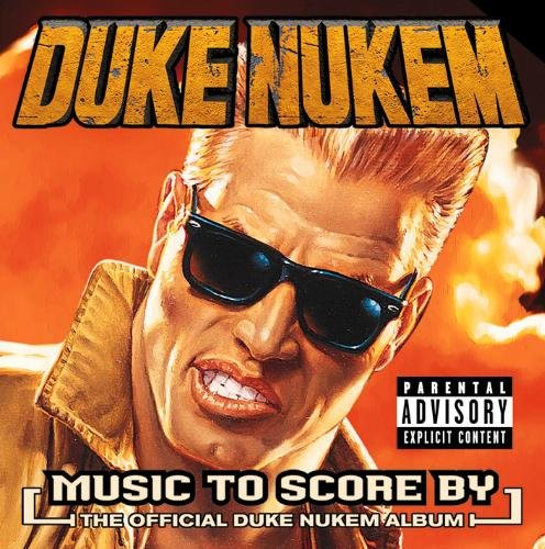 DUKE NUKEM-MUSIC TO SCORE BY/VIDEO GAME SOUNDTRACK